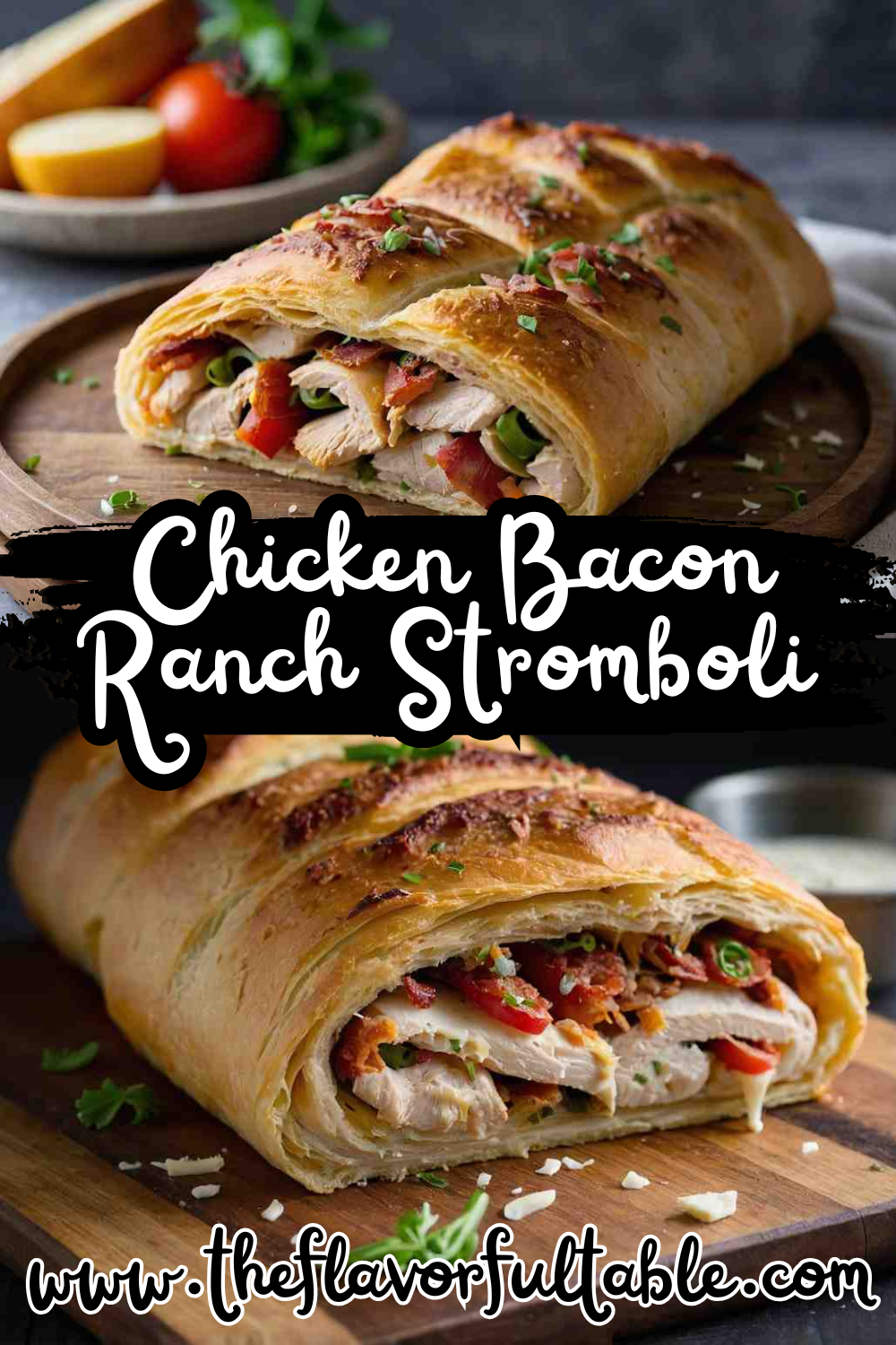 Chicken Bacon Ranch Stromboli